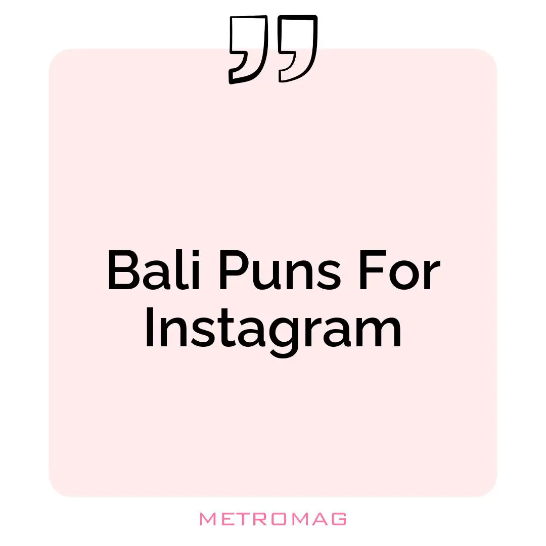 Bali Puns For Instagram