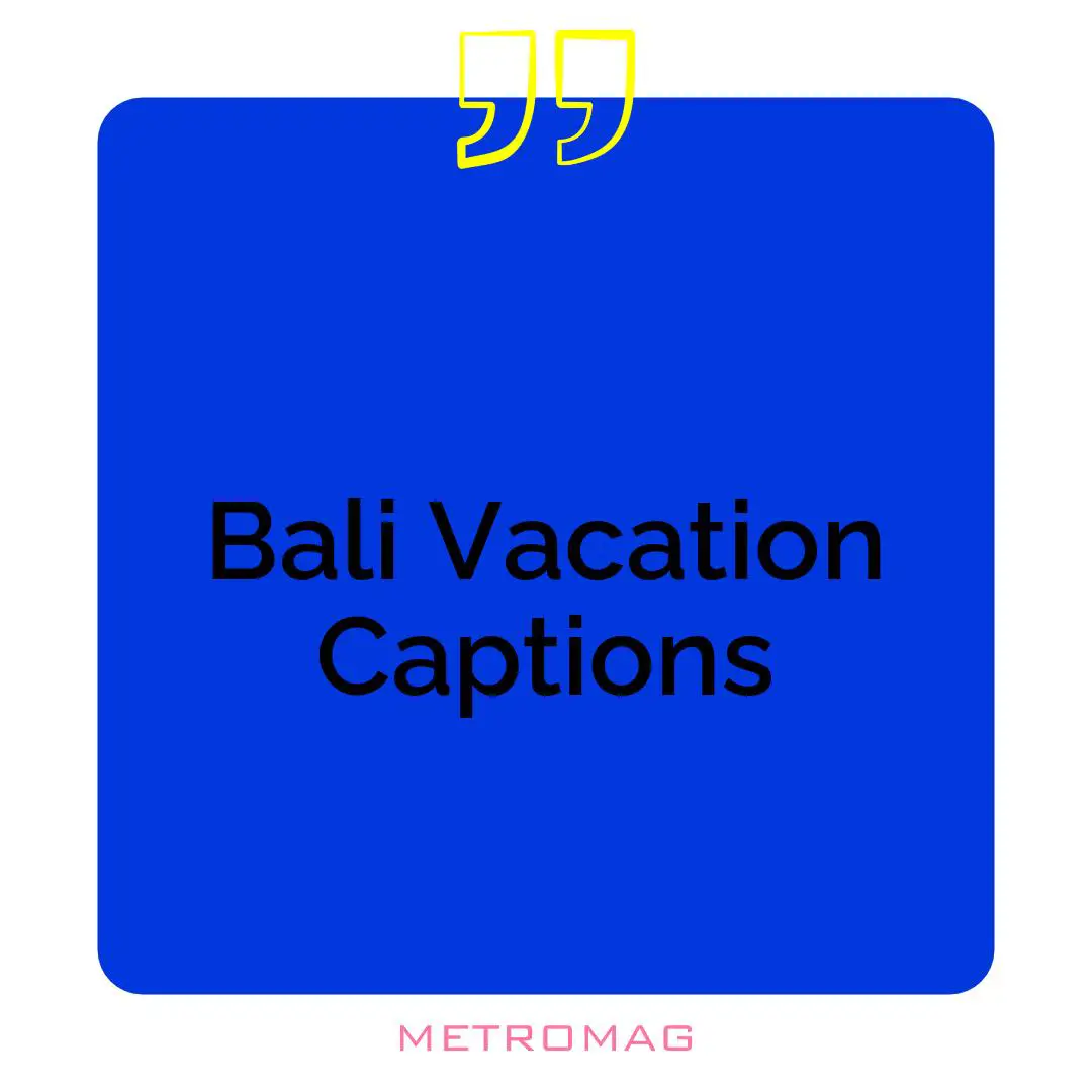 Bali Vacation Captions