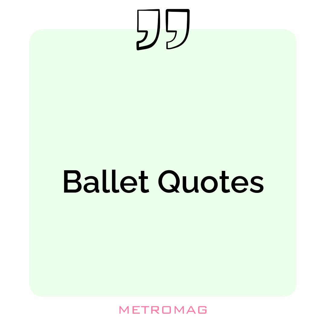 Ballet Quotes