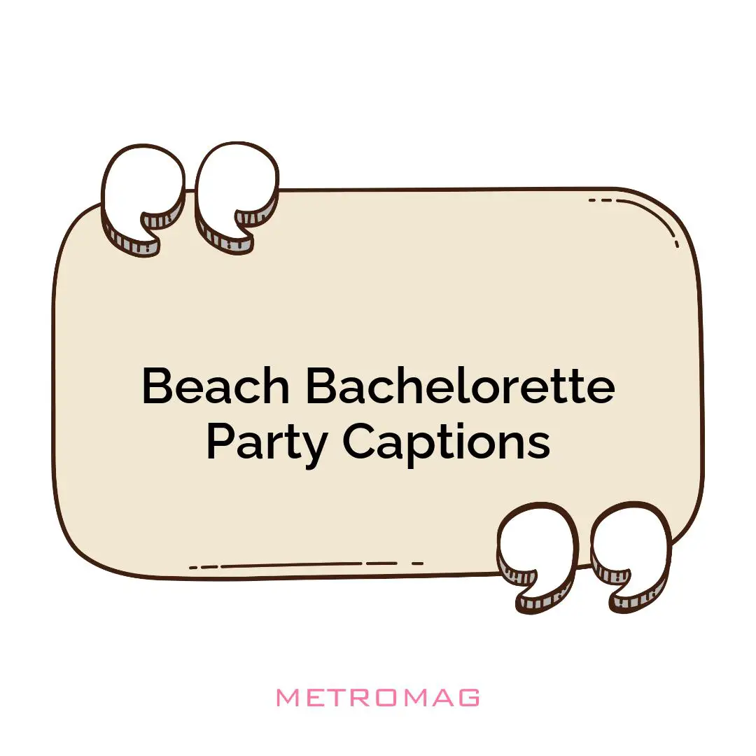 Beach Bachelorette Party Captions