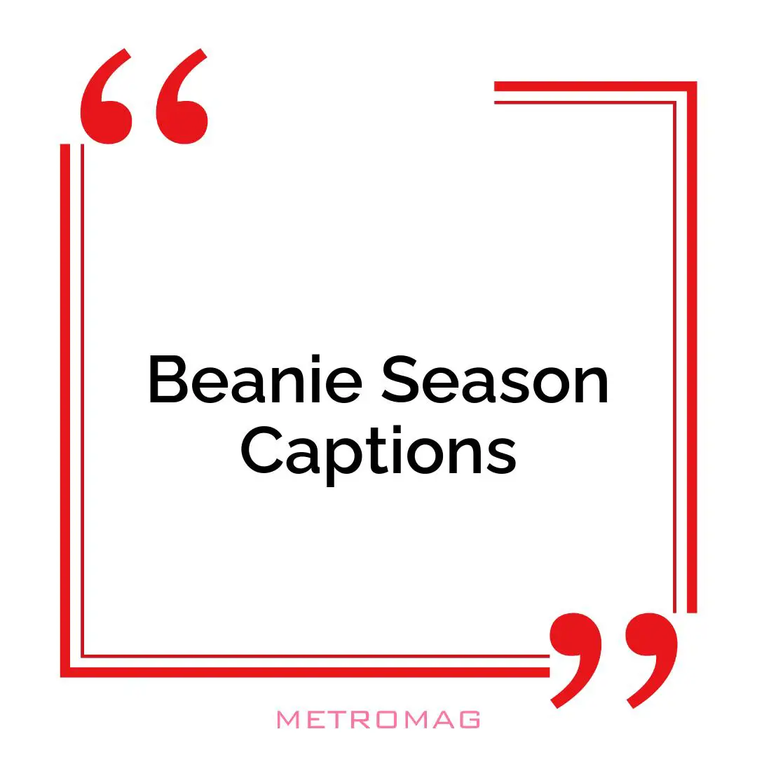 Beanie Season Captions