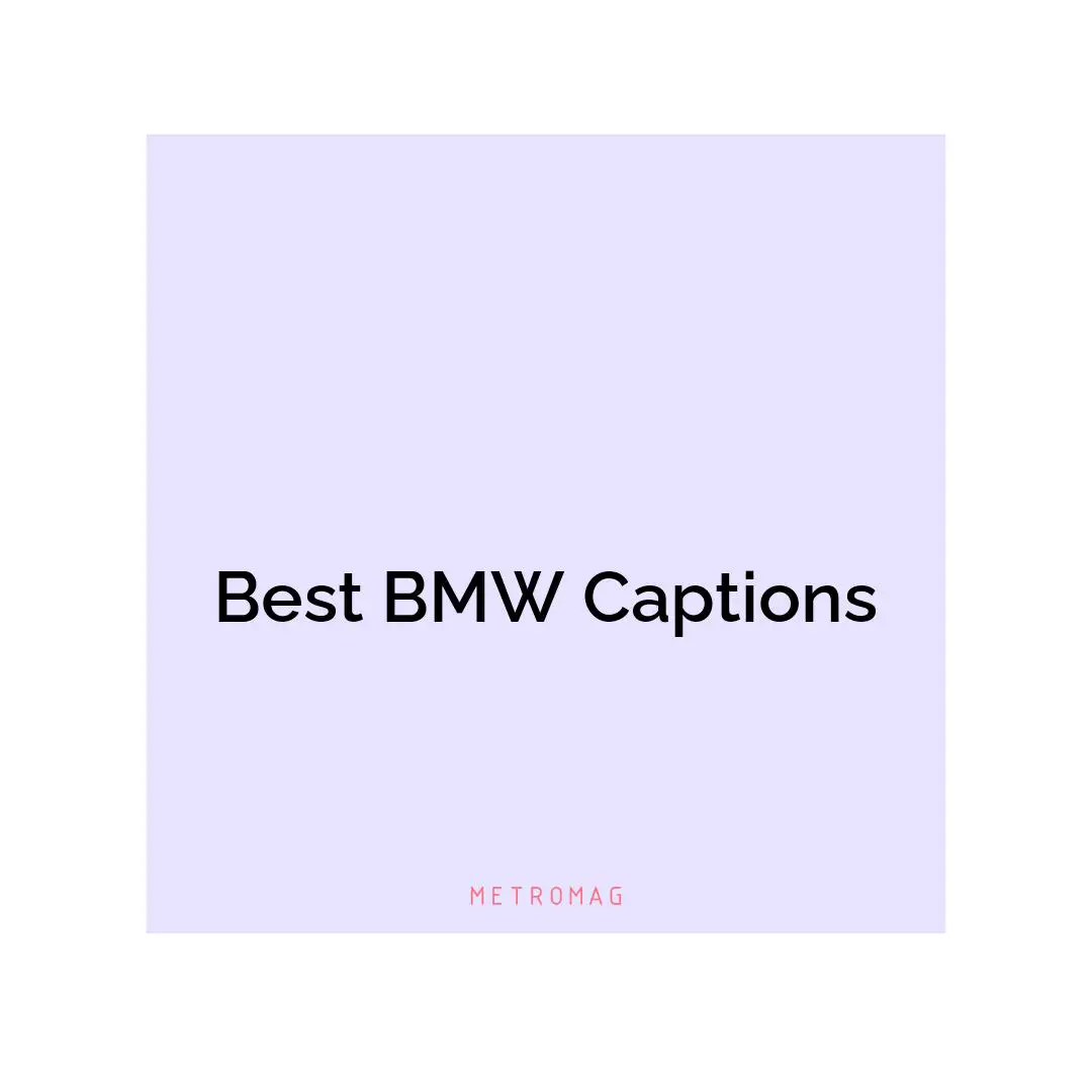 Best BMW Captions