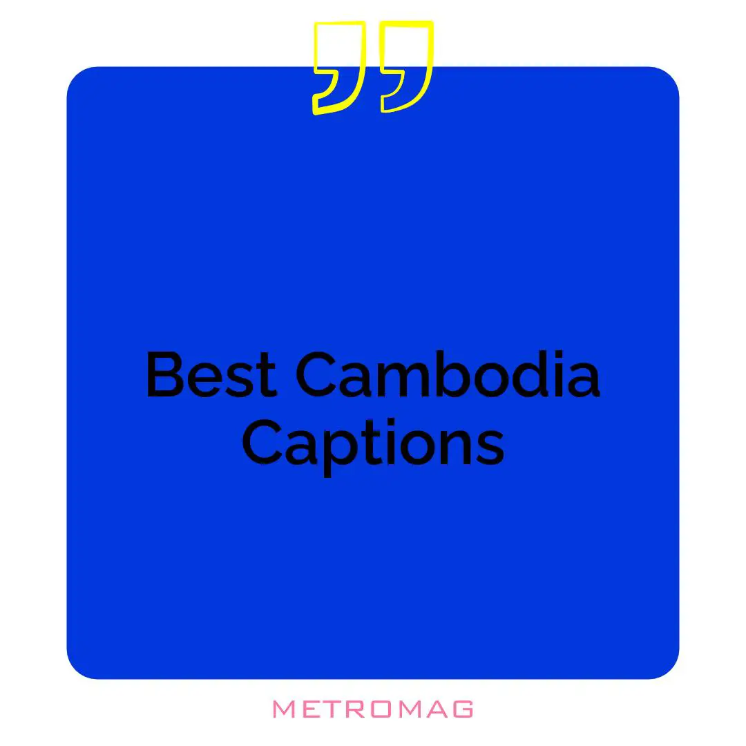 Best Cambodia Captions