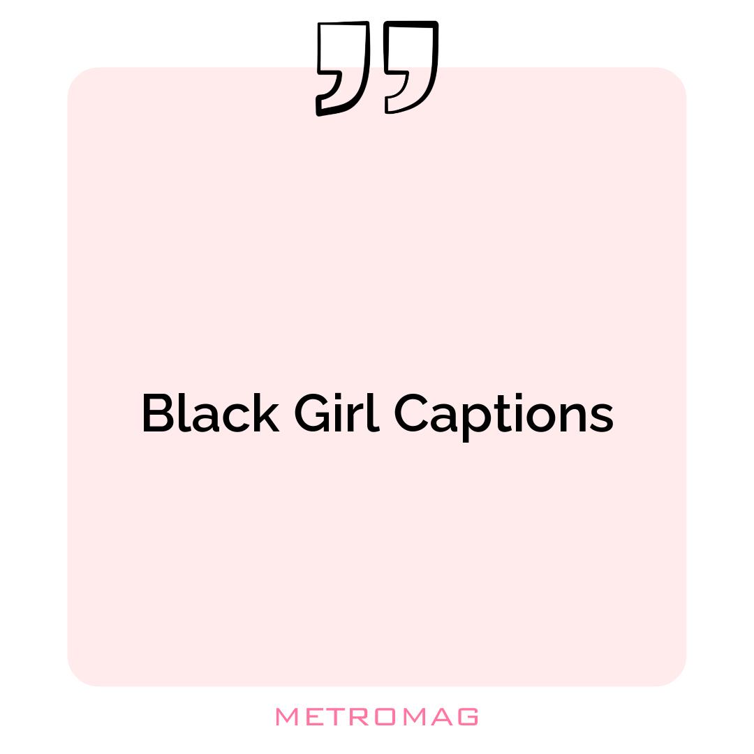 Black Girl Captions