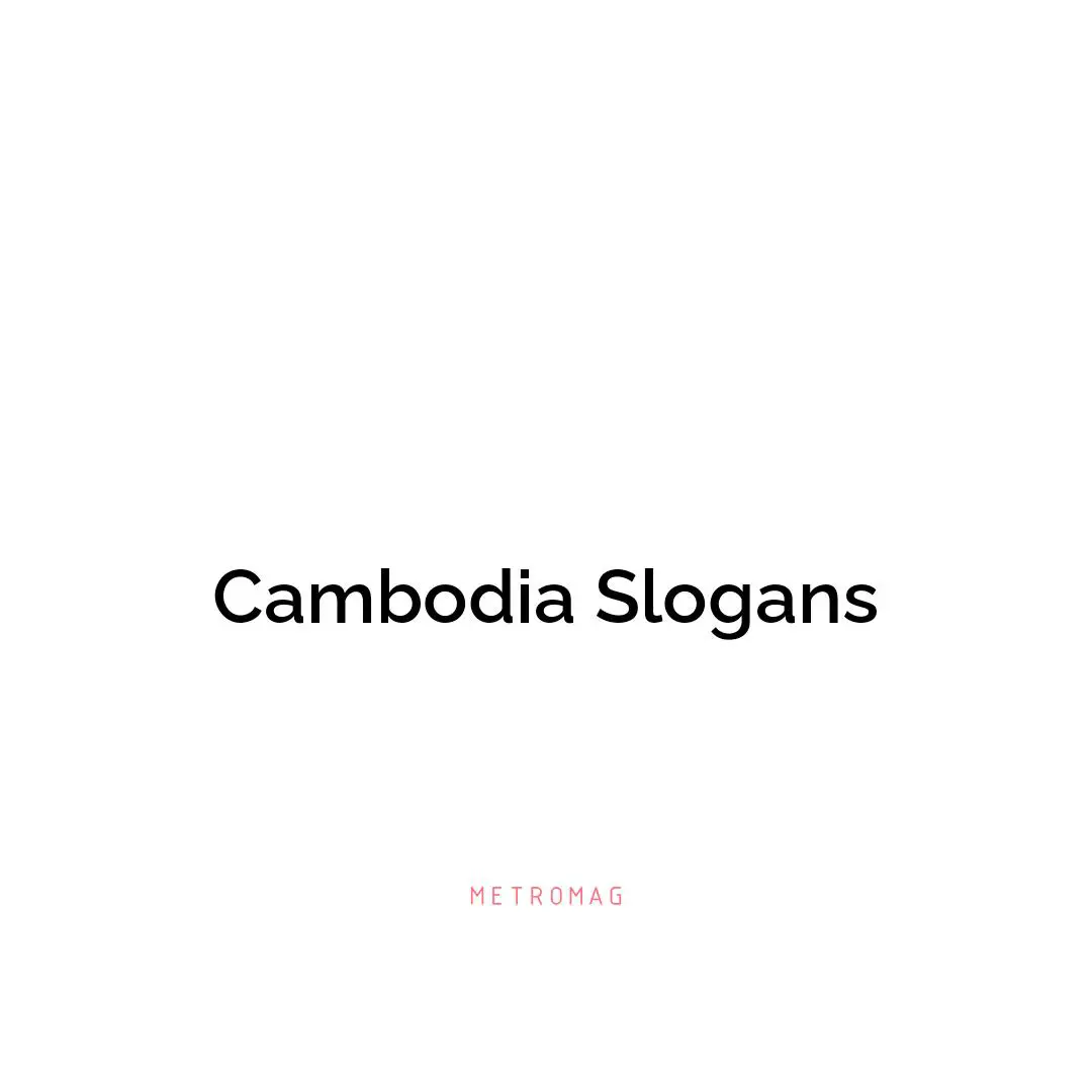 Cambodia Slogans