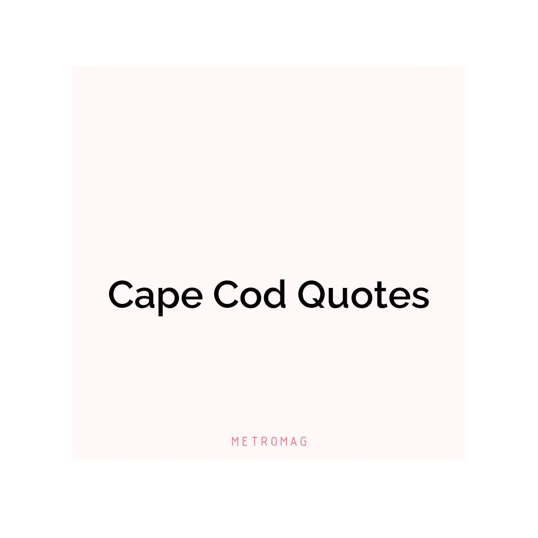 Cape Cod Quotes