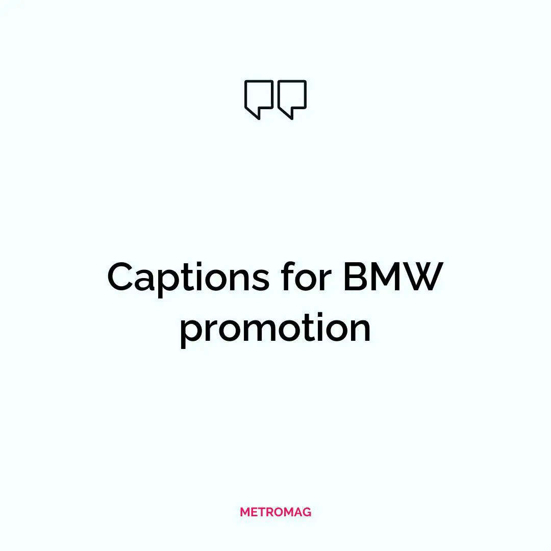 Captions for BMW promotion