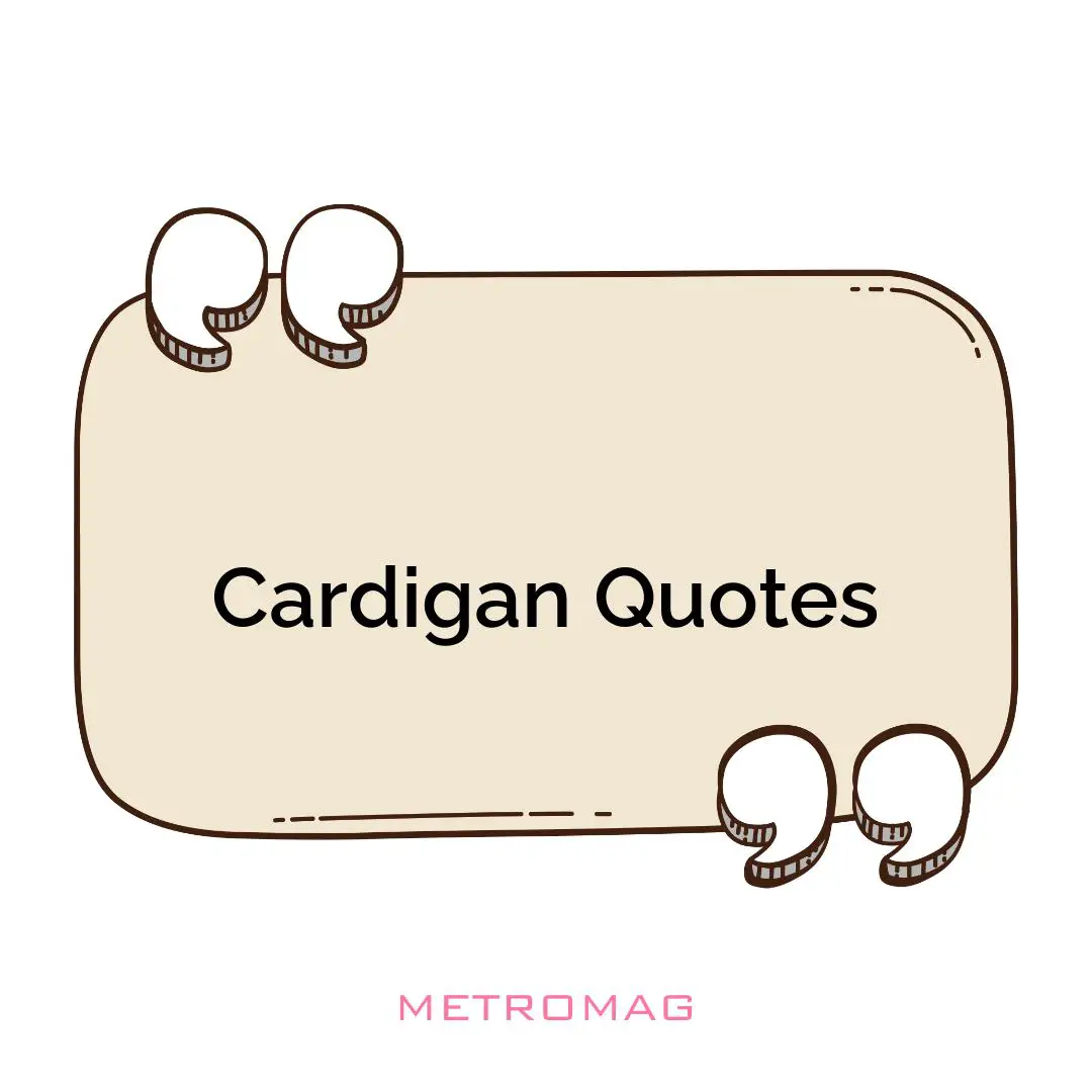 Cardigan Quotes