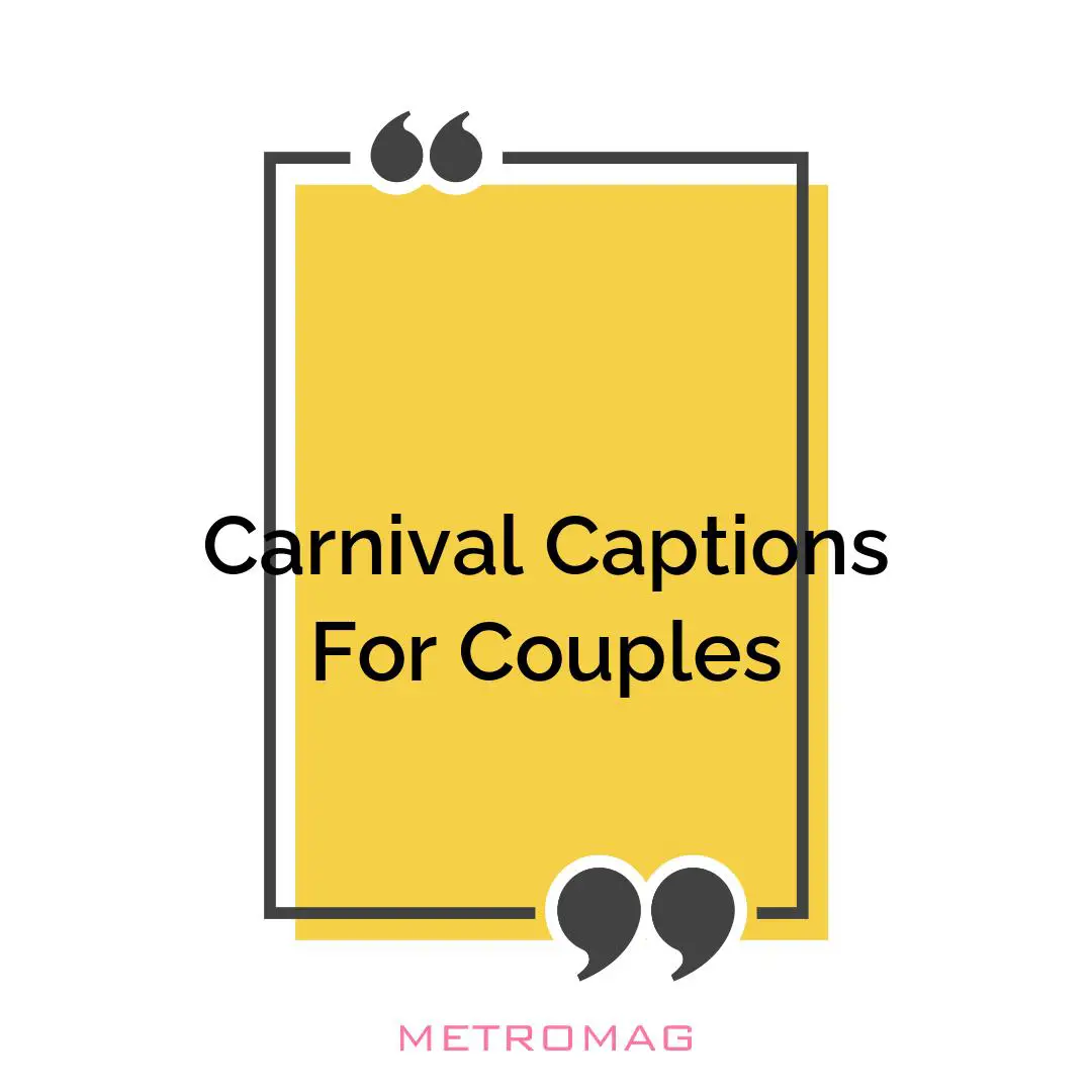Carnival Captions For Couples