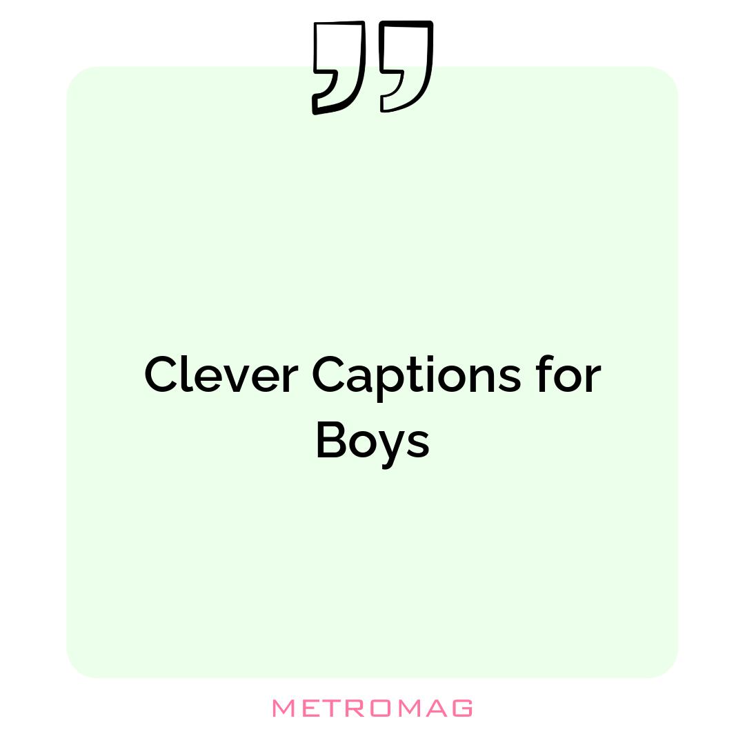 Clever Captions for Boys