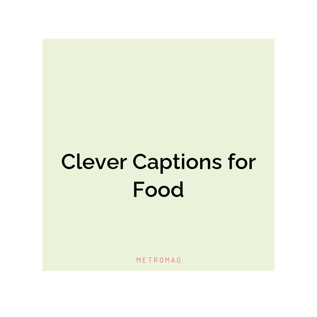 Clever Captions for Food