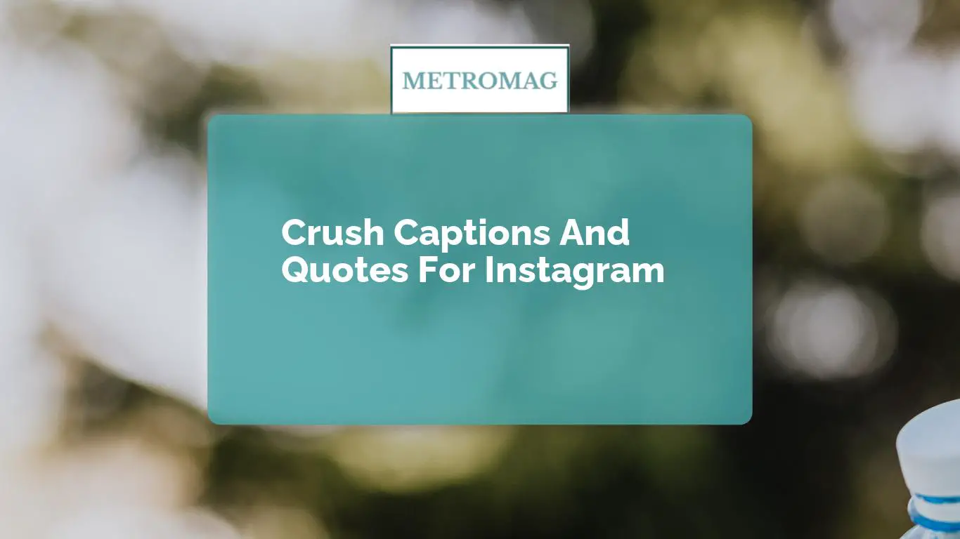 Crush Captions And Quotes For Instagram