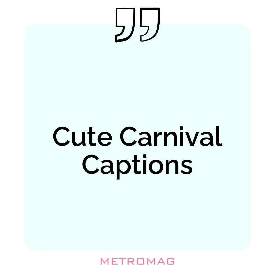 Cute Carnival Captions