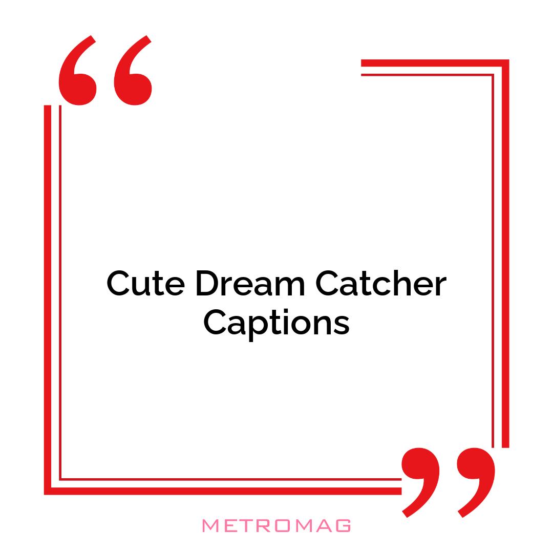 Cute Dream Catcher Captions