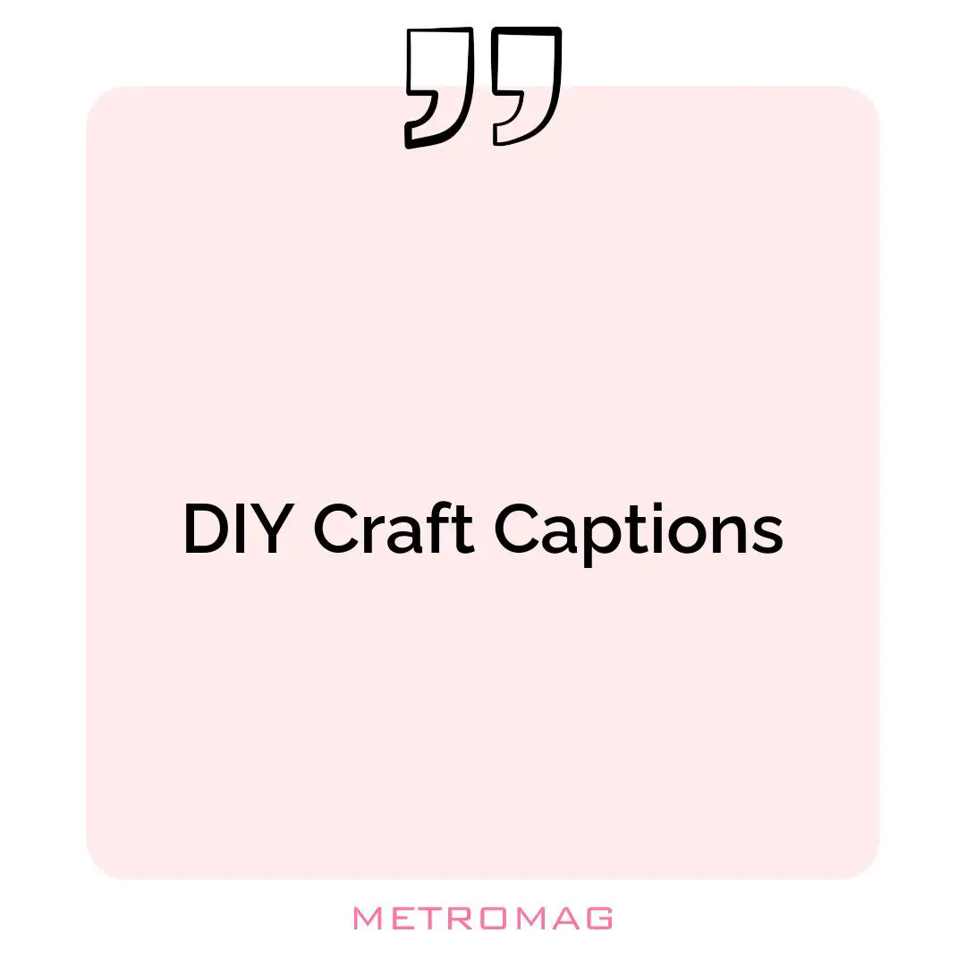 DIY Craft Captions