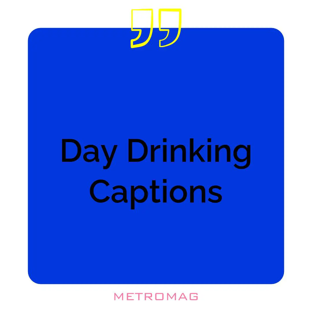 Day Drinking Captions