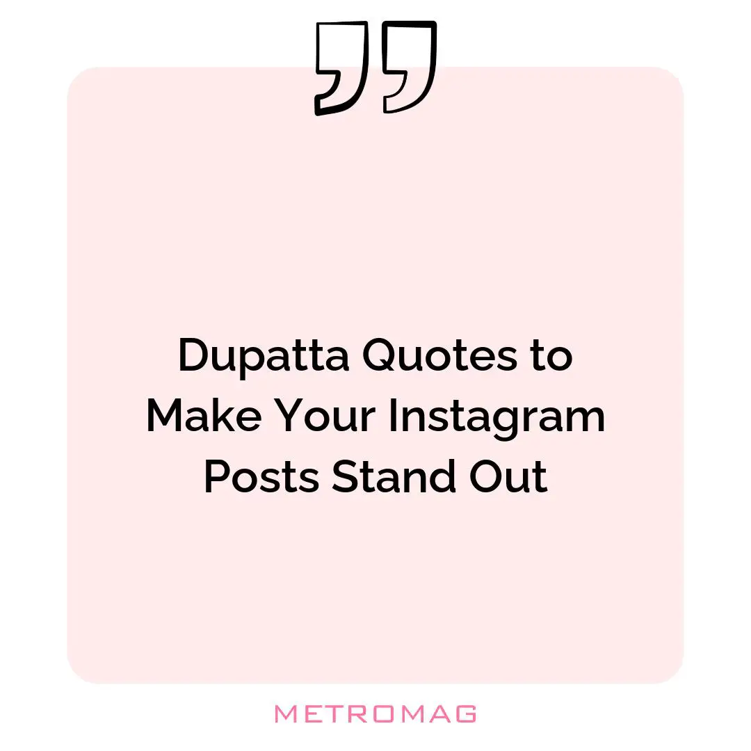 Dupatta Quotes to Make Your Instagram Posts Stand Out