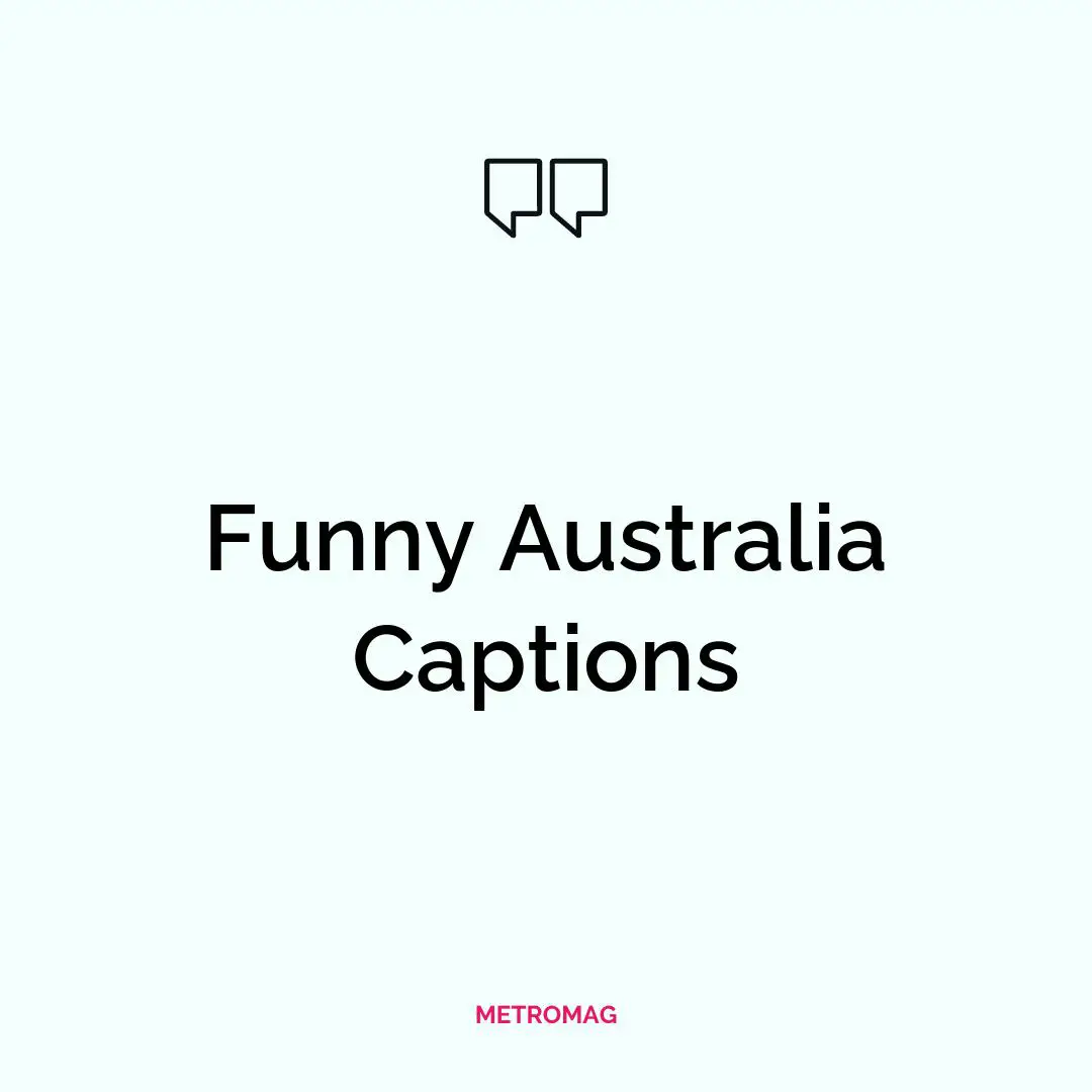 Funny Australia Captions