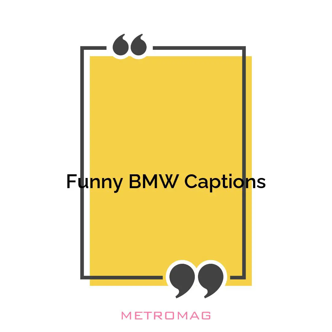 Funny BMW Captions