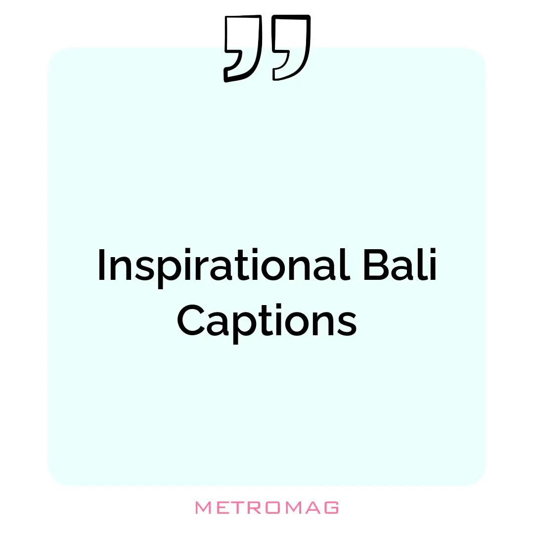 Inspirational Bali Captions