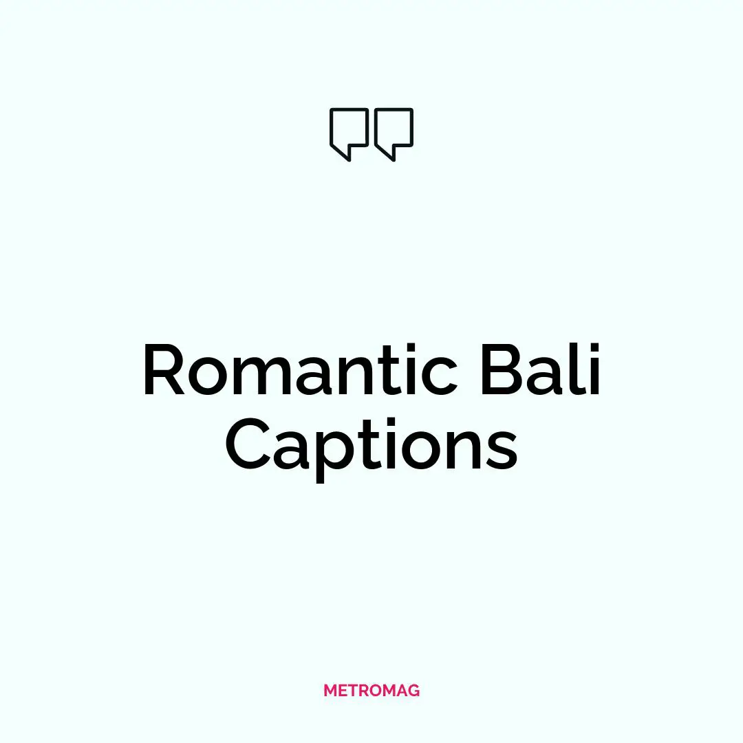 Romantic Bali Captions