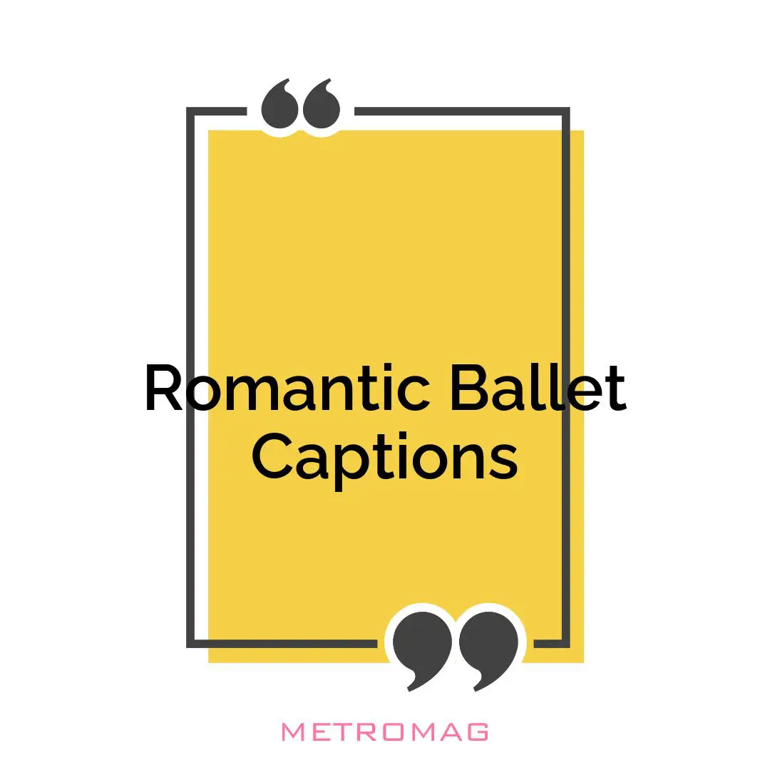 Romantic Ballet Captions