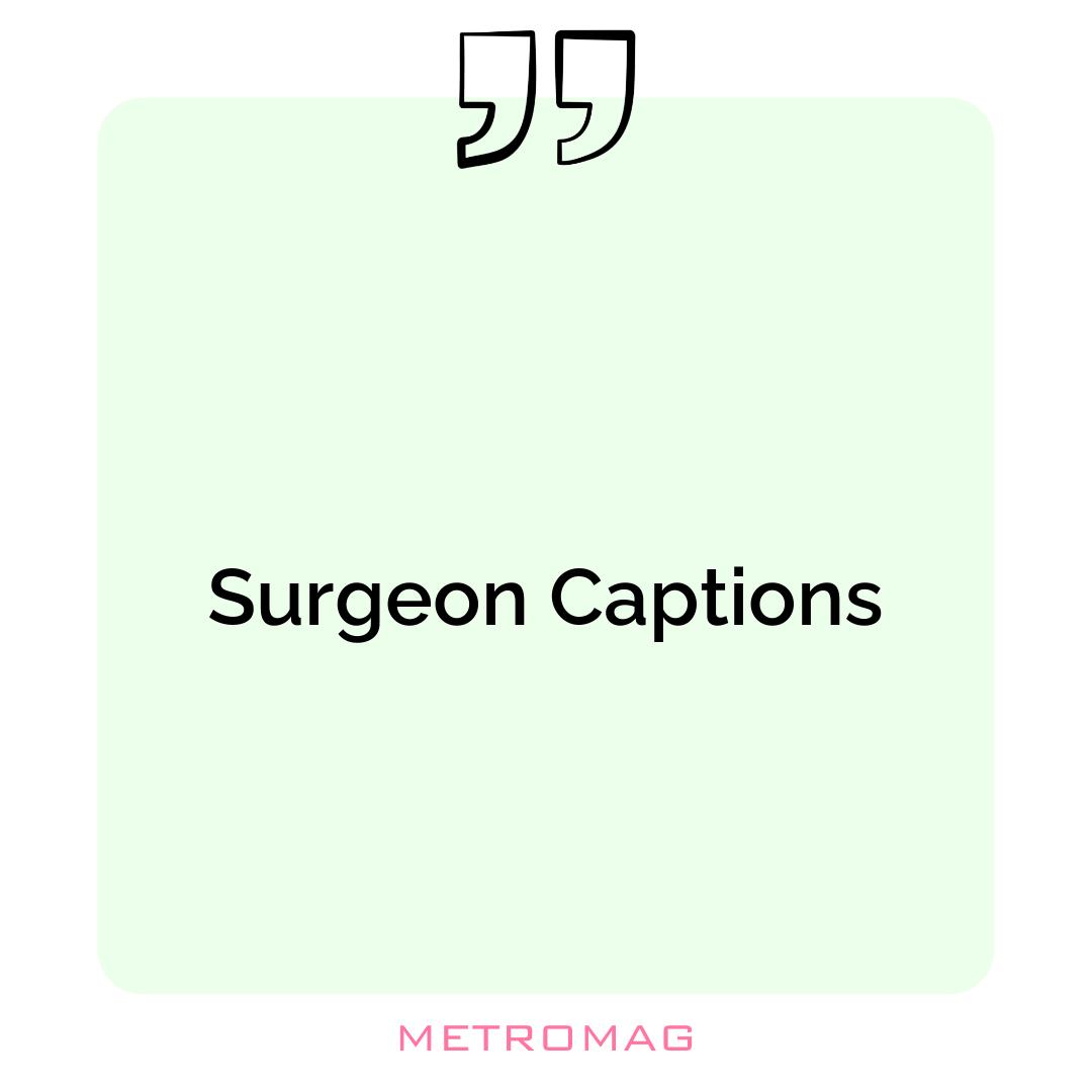Surgeon Captions