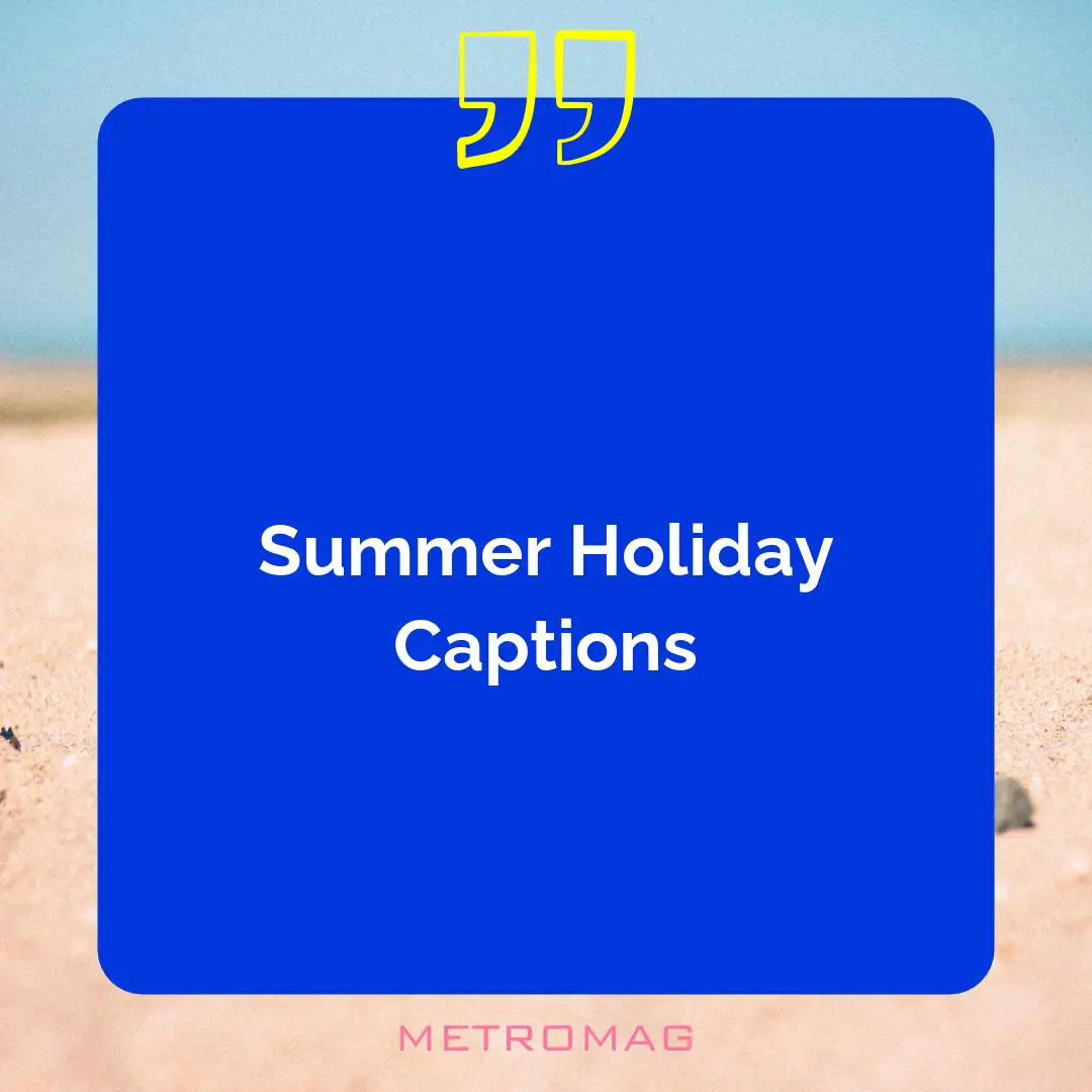 Summer Holiday Captions