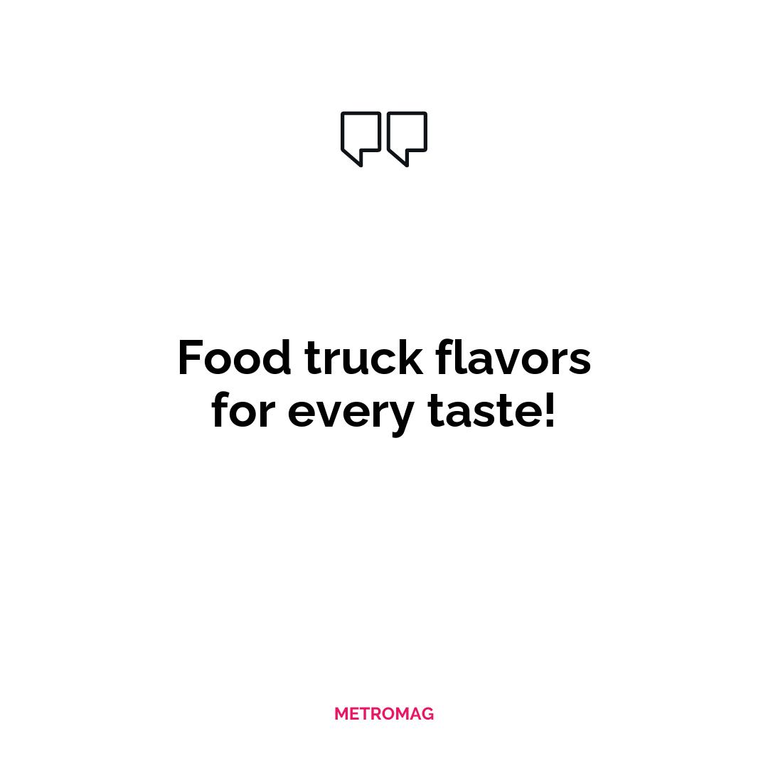 Food truck flavors for every taste!