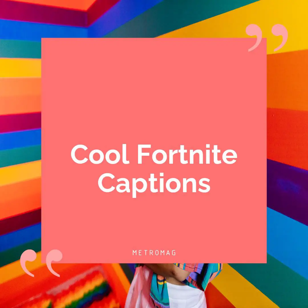 Cool Fortnite Captions