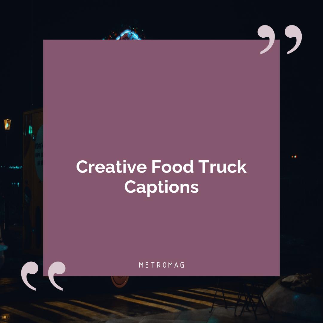 Creative Food Truck Captions