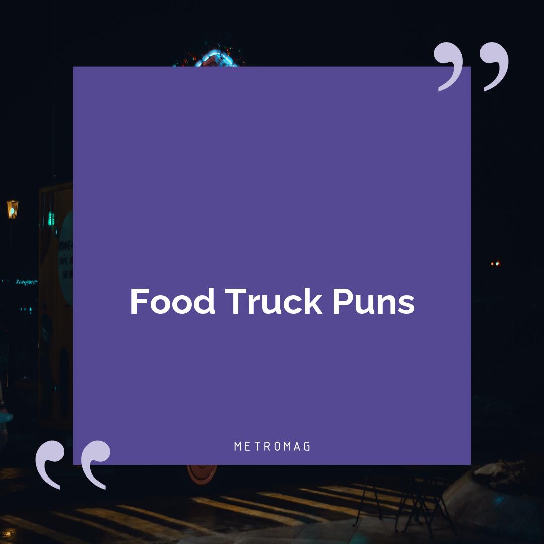 Food Truck Puns