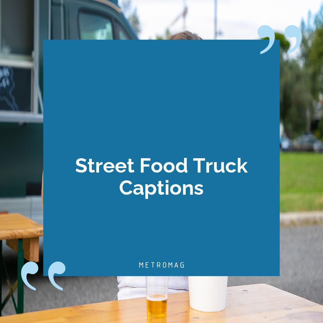Street Food Truck Captions