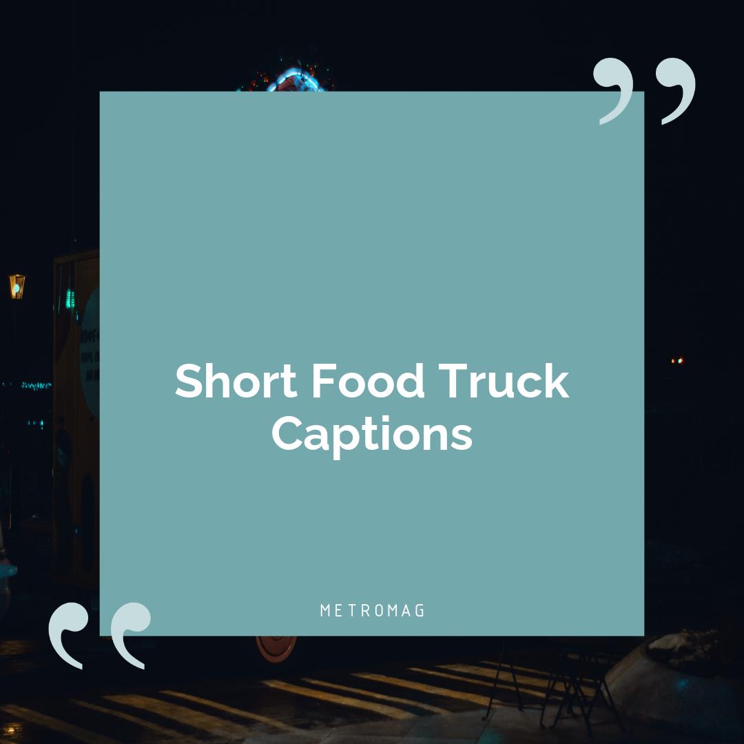 Short Food Truck Captions