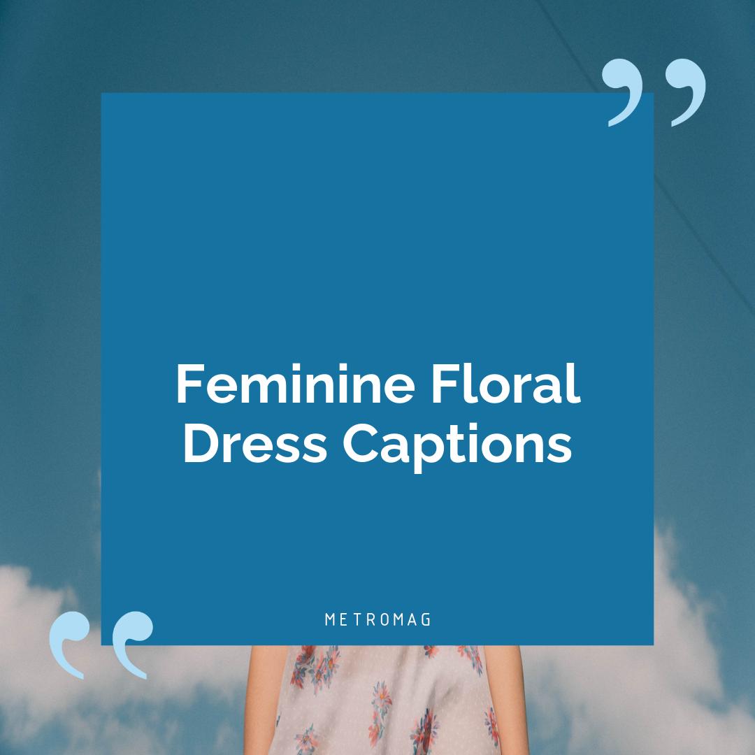 Feminine Floral Dress Captions
