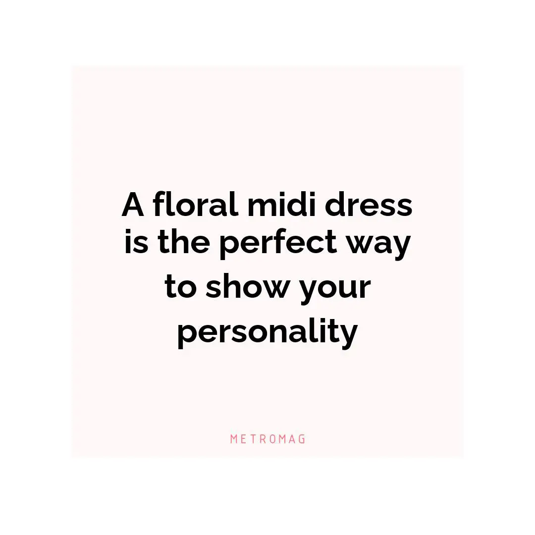 [UPDATED] Floral Dress Captions And Quotes For Instagram - Metromag