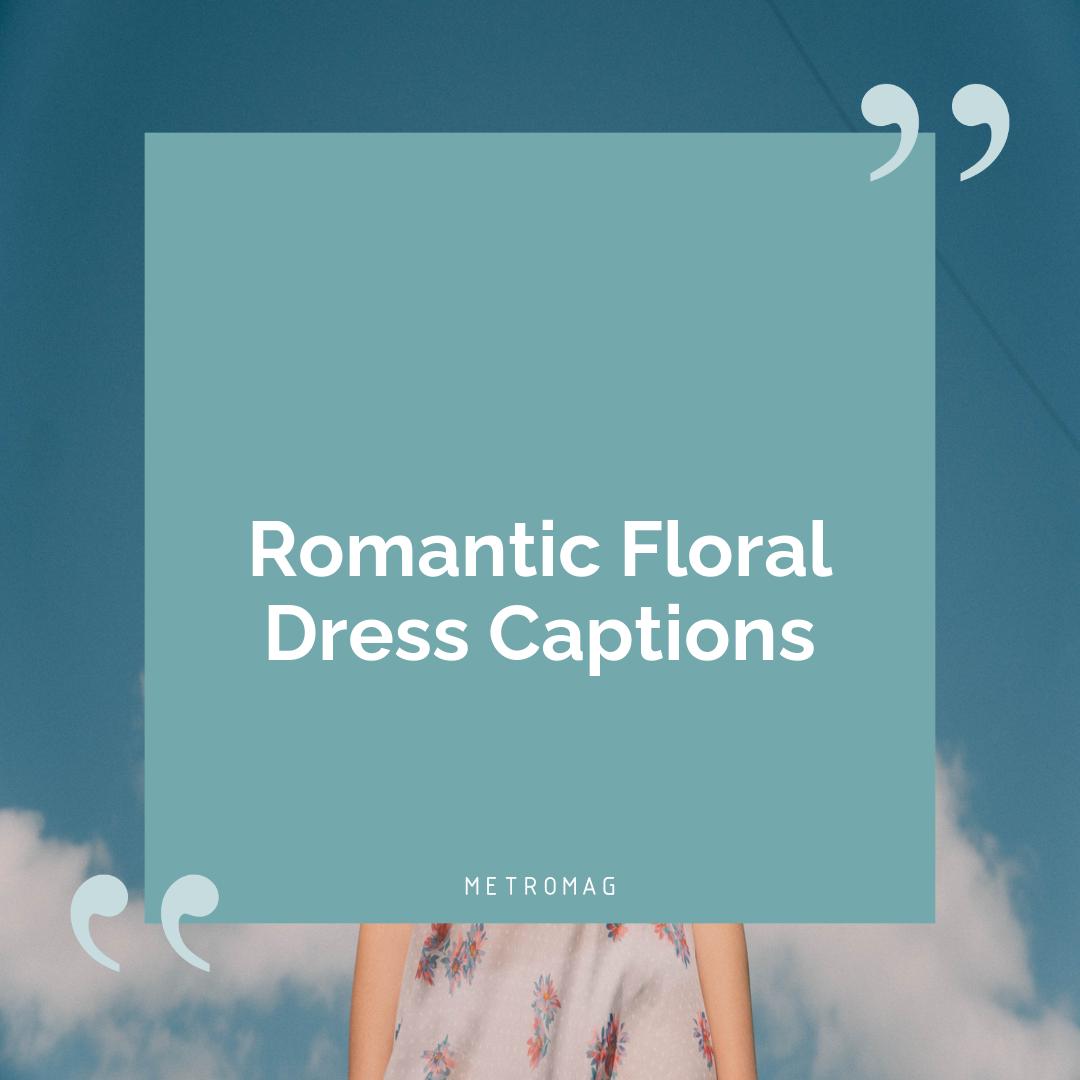 Romantic Floral Dress Captions