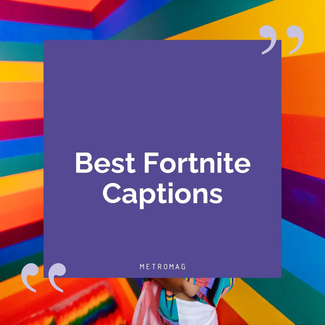Best Fortnite Captions