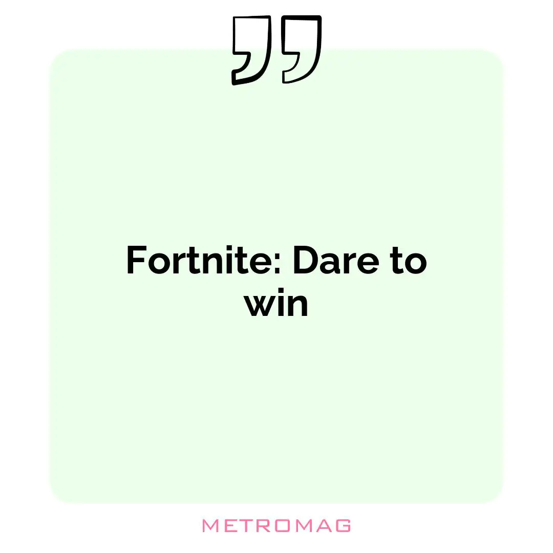 Fortnite: Dare to win