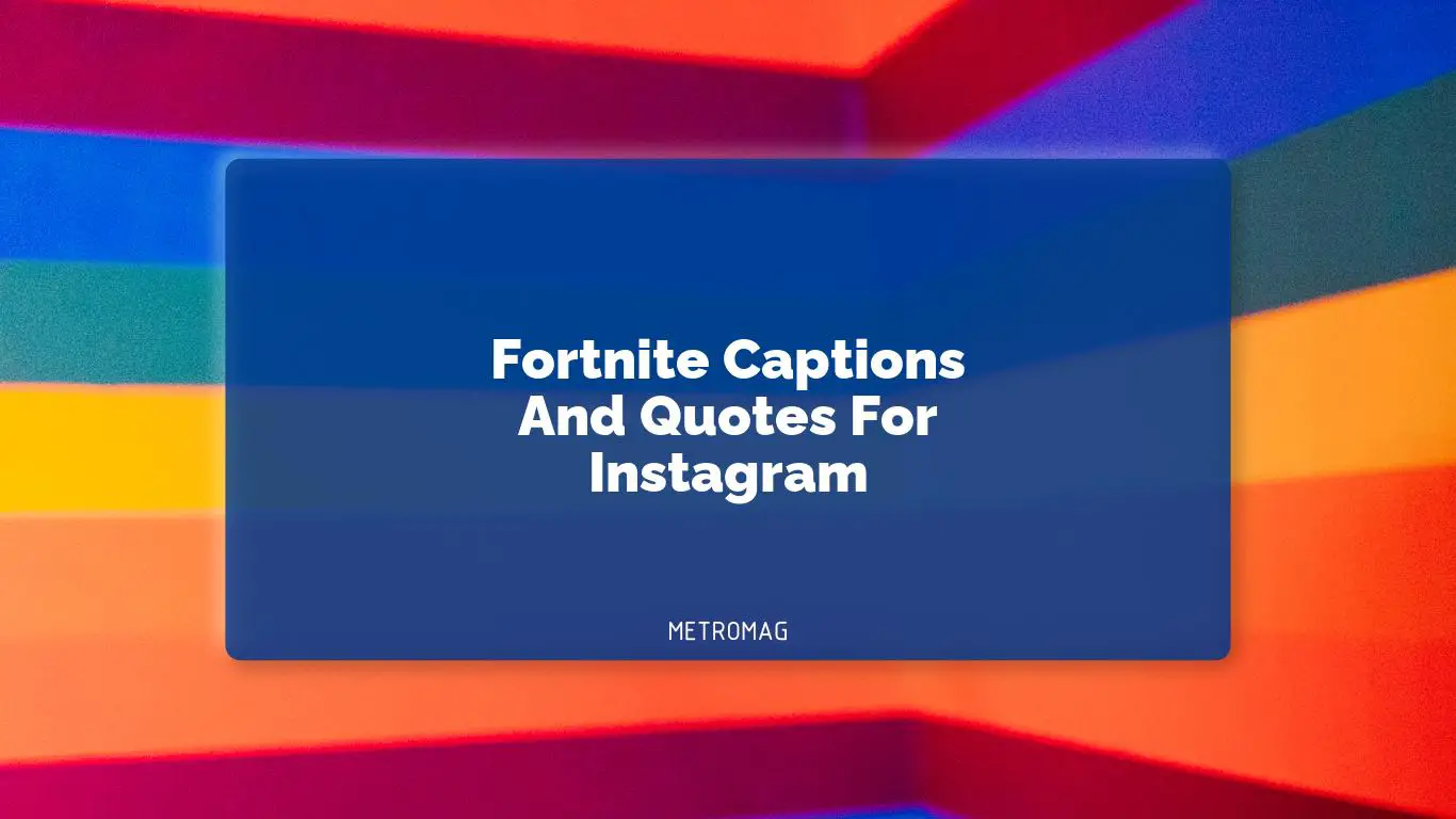 Fortnite Captions And Quotes For Instagram