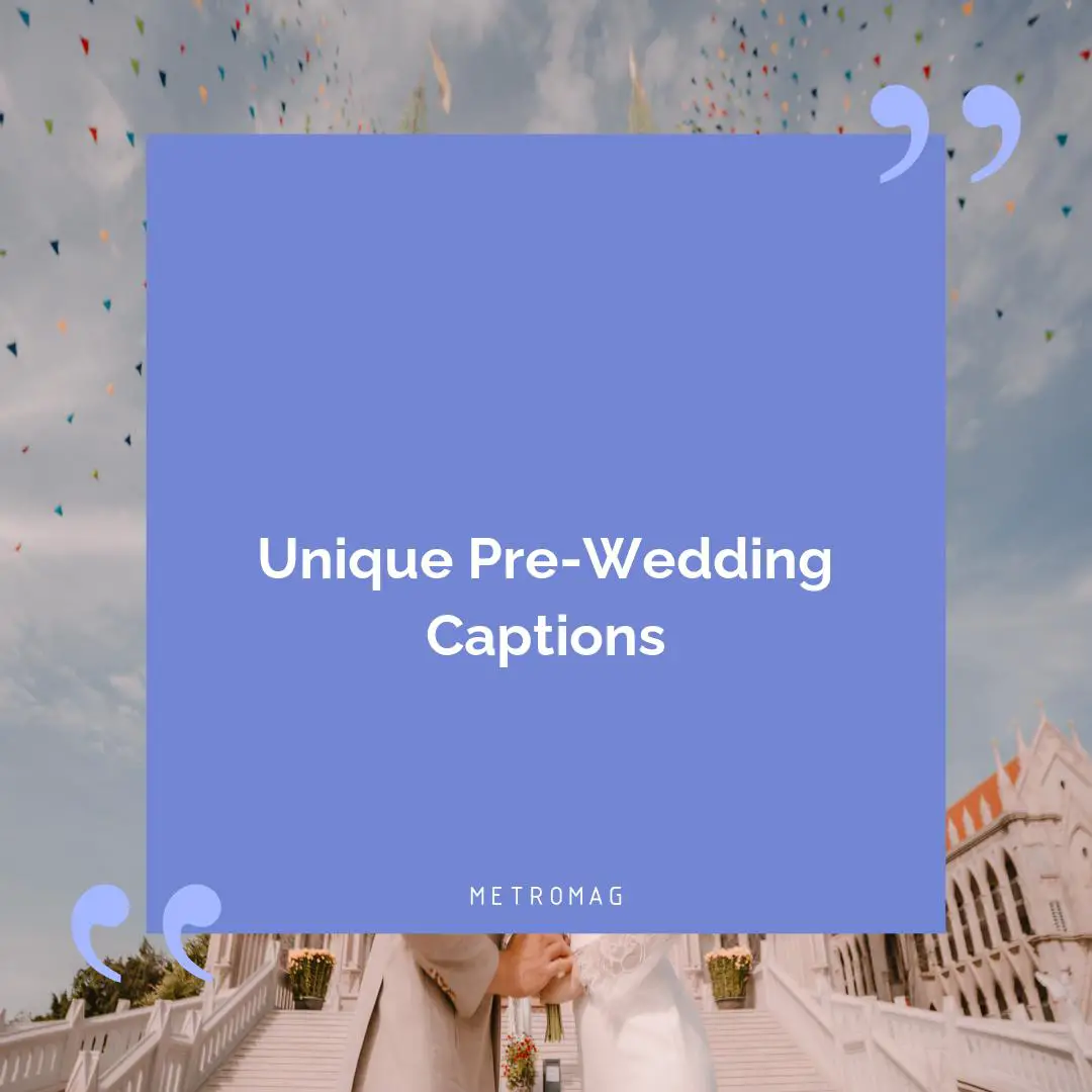 Unique Pre-Wedding Captions