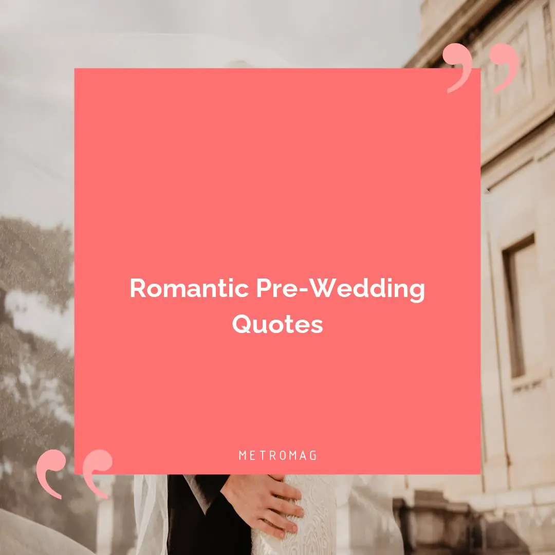 Romantic Pre-Wedding Quotes
