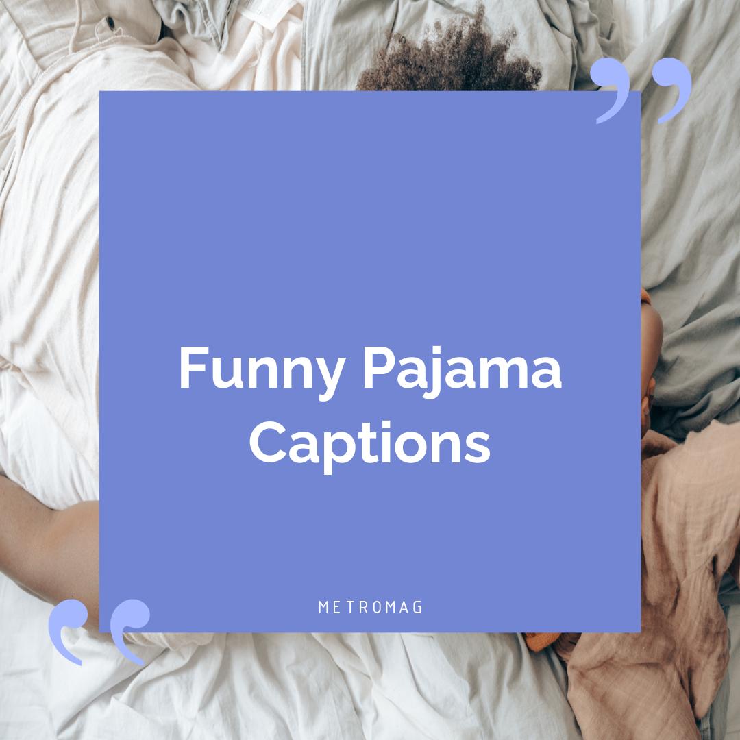 Funny Pajama Captions