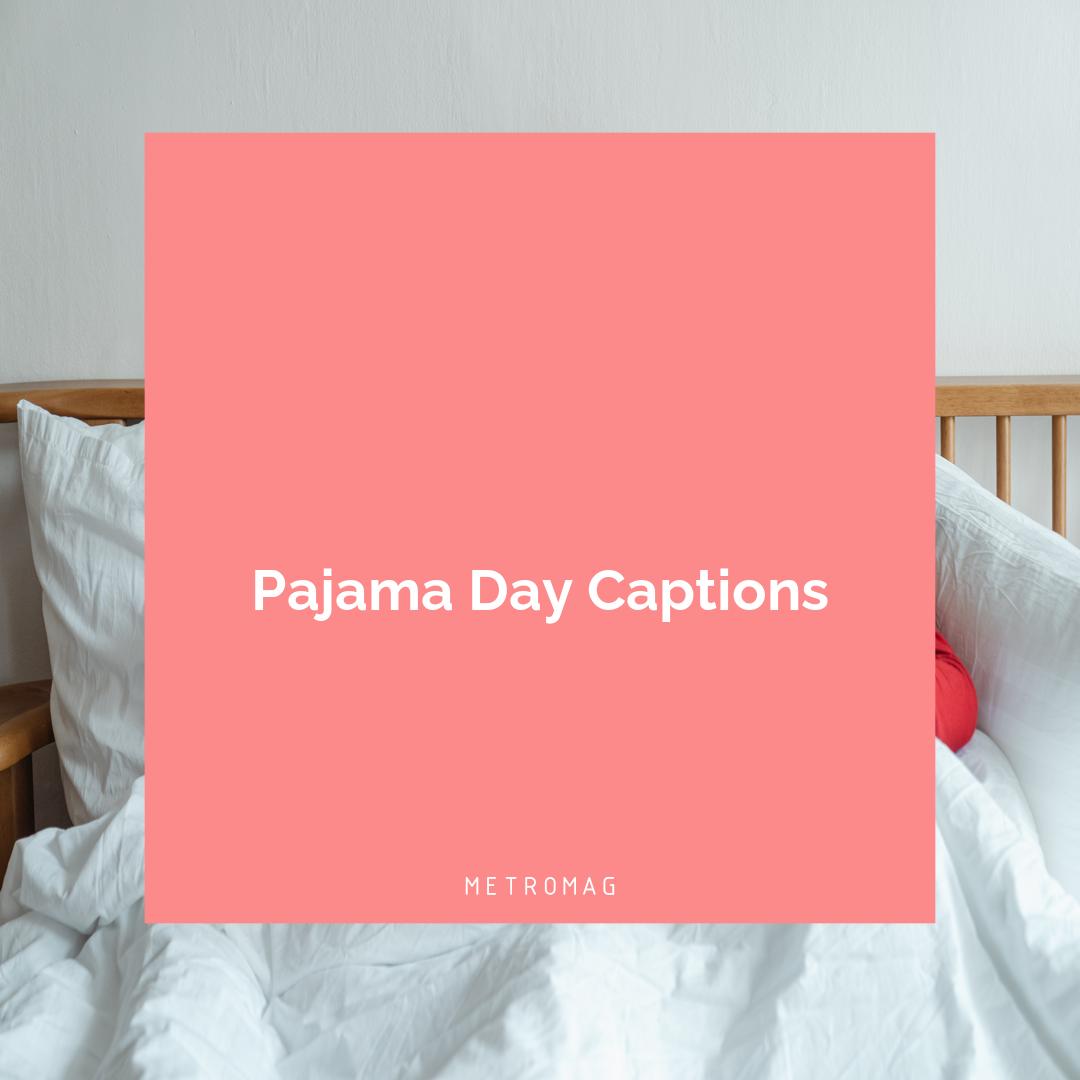 Pajama Day Captions
