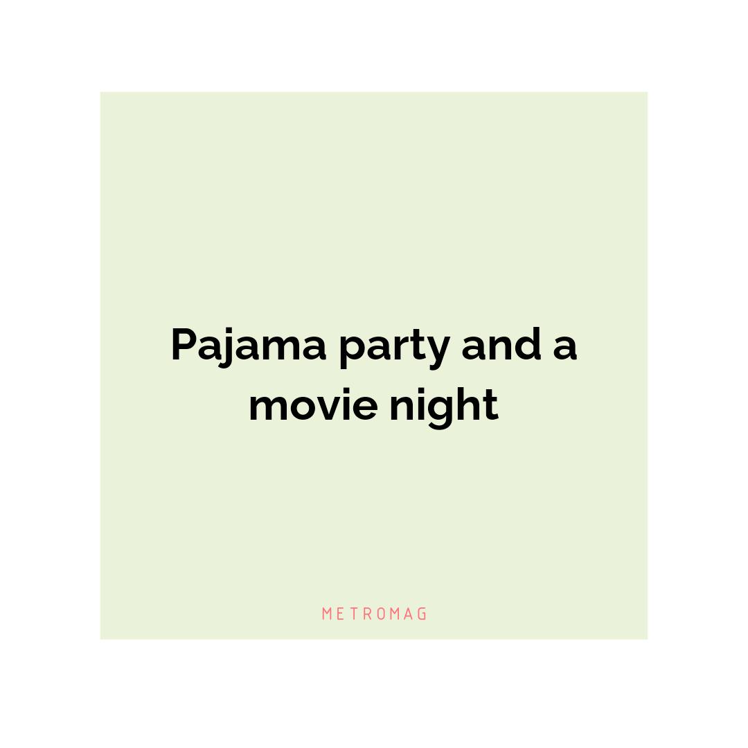 Pajama party and a movie night