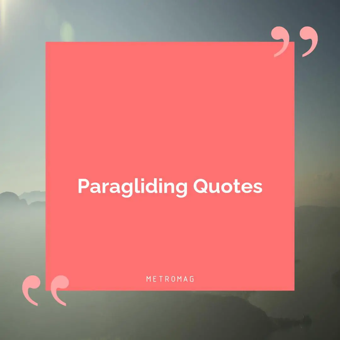 Paragliding Quotes