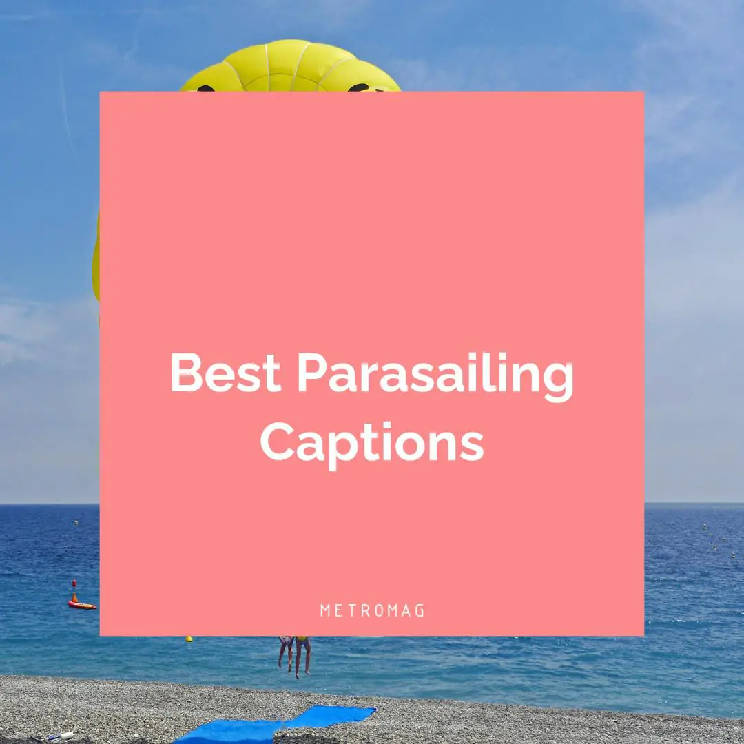 Best Parasailing Captions