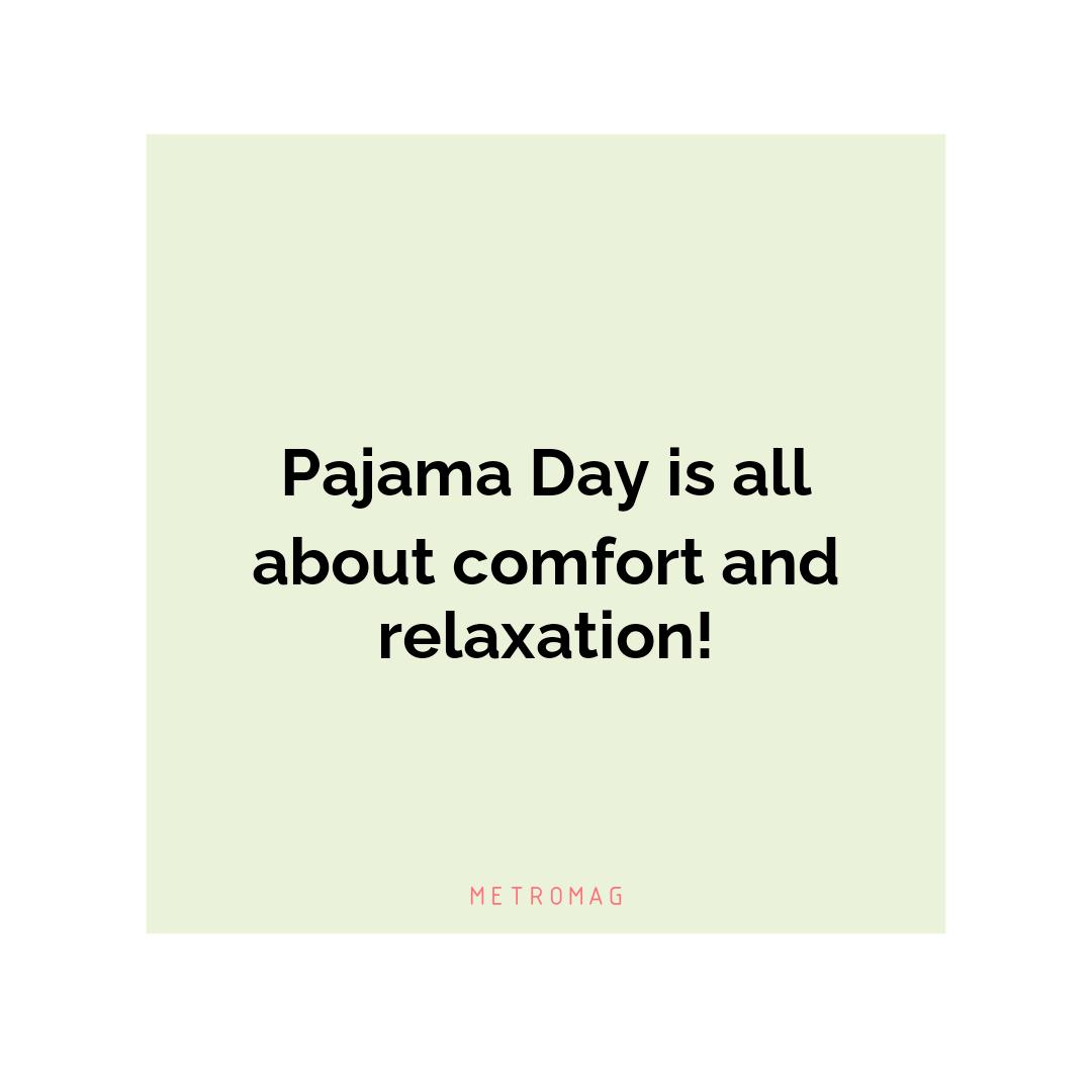 Pajama Day is all about comfort and relaxation!