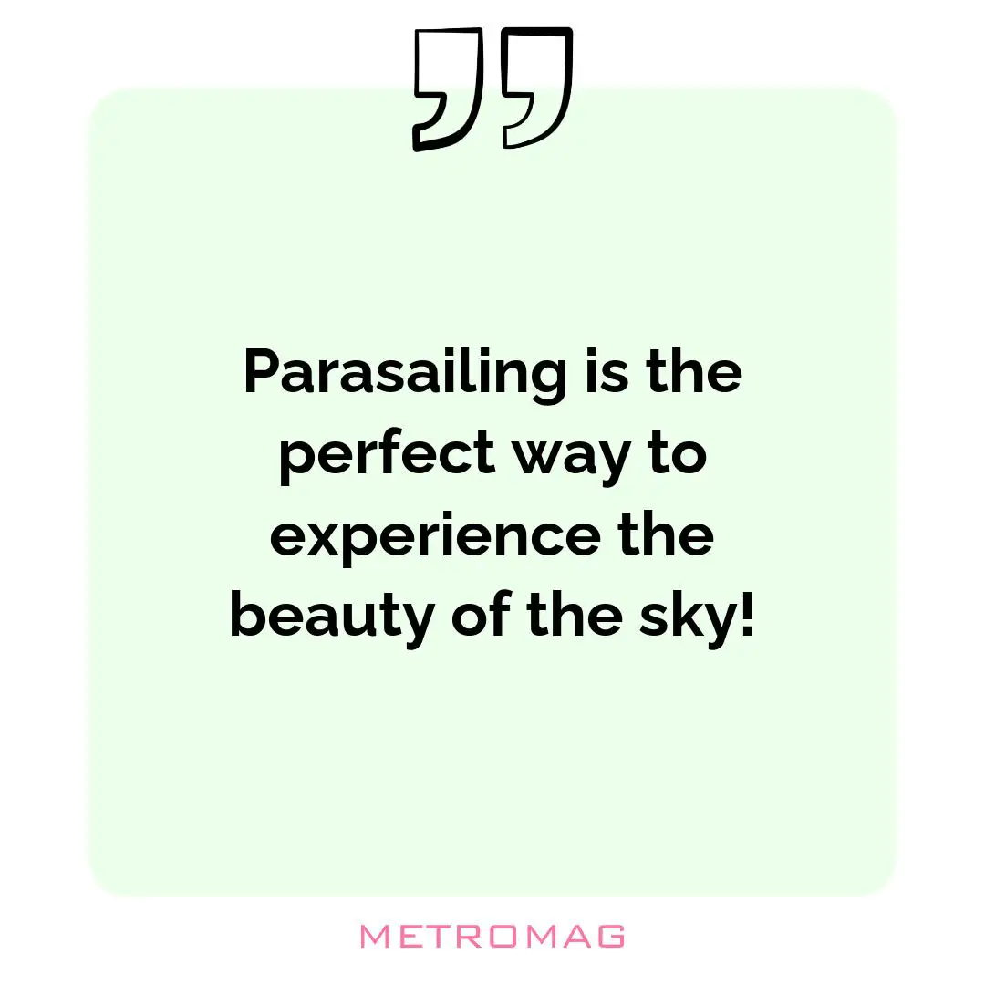 Parasailing is the perfect way to experience the beauty of the sky!