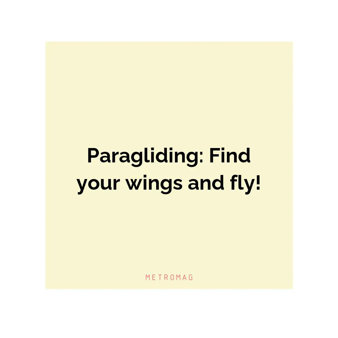 Paragliding: Find your wings and fly!
